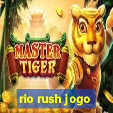 rio rush jogo