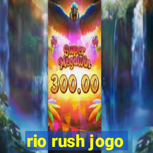 rio rush jogo