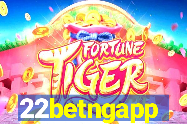 22betngapp