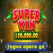 jogos opera gx