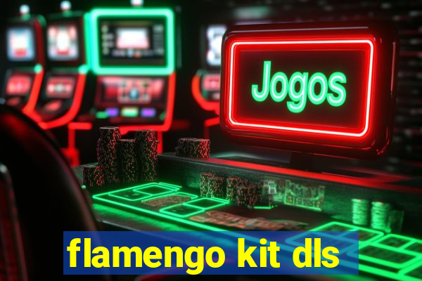 flamengo kit dls