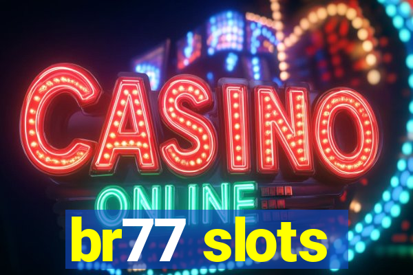 br77 slots