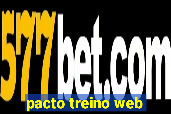 pacto treino web