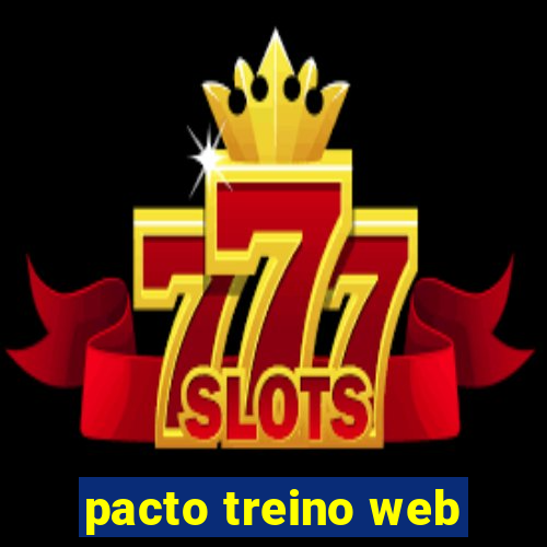 pacto treino web