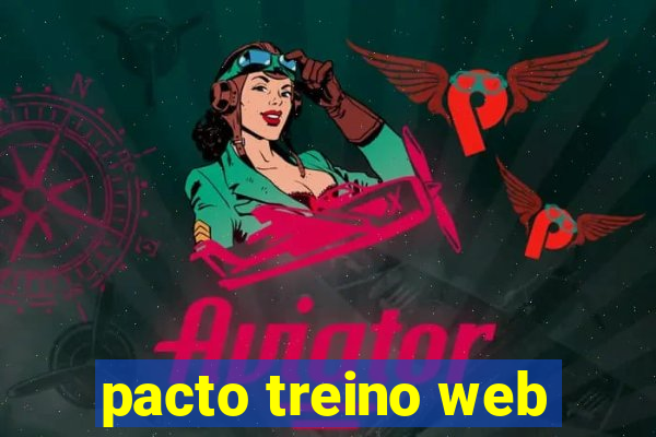 pacto treino web