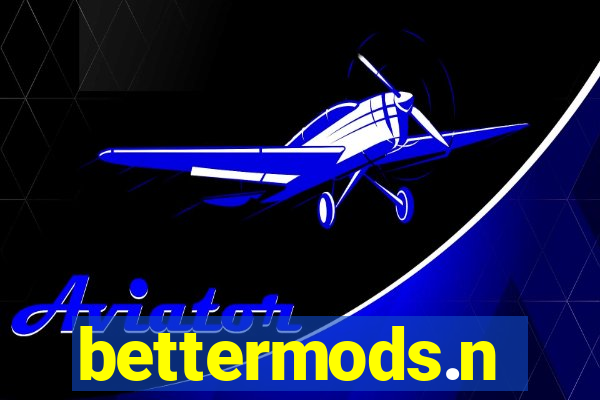 bettermods.n