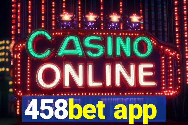 458bet app