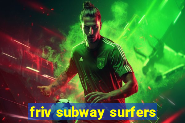 friv subway surfers