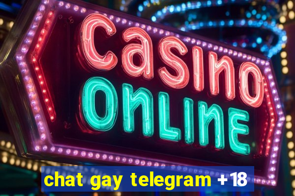 chat gay telegram +18