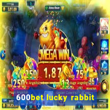 600bet lucky rabbit