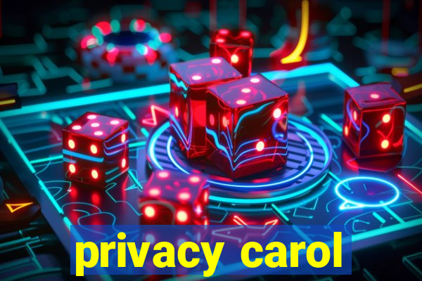 privacy carol