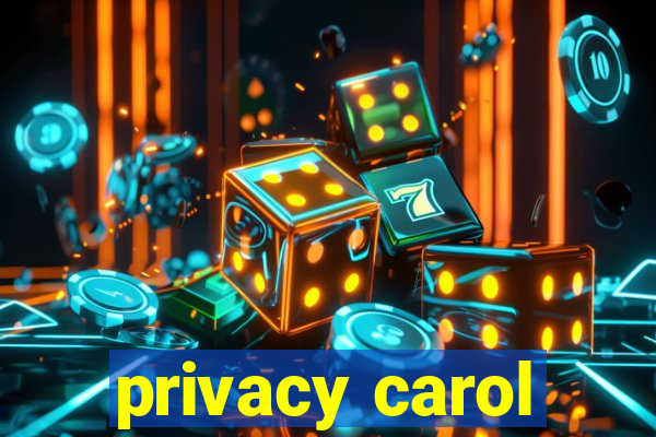 privacy carol