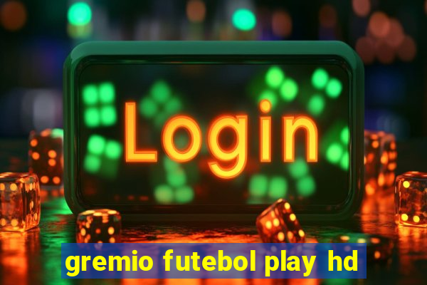 gremio futebol play hd