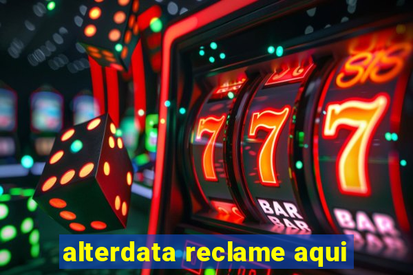 alterdata reclame aqui