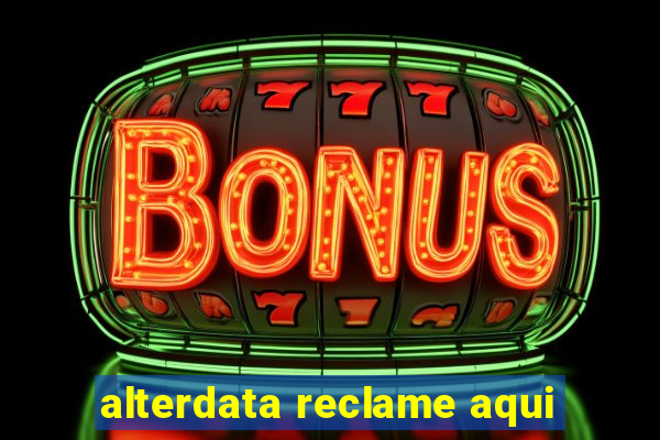 alterdata reclame aqui