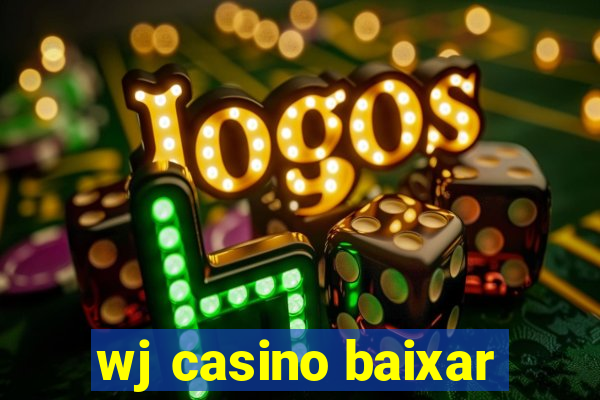 wj casino baixar