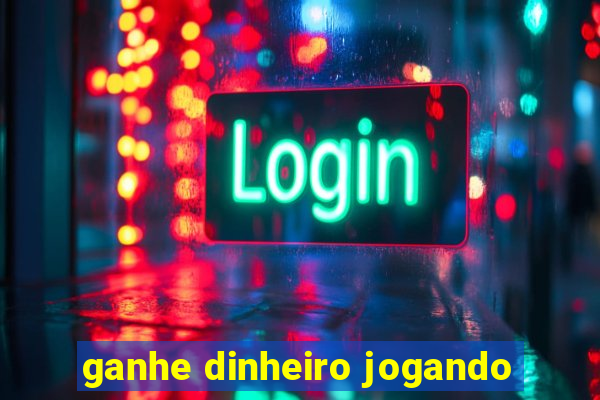 ganhe dinheiro jogando