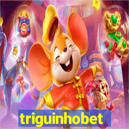 triguinhobet