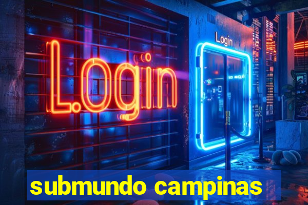 submundo campinas