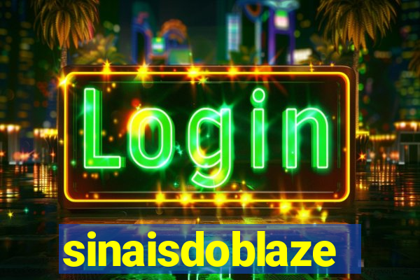 sinaisdoblaze