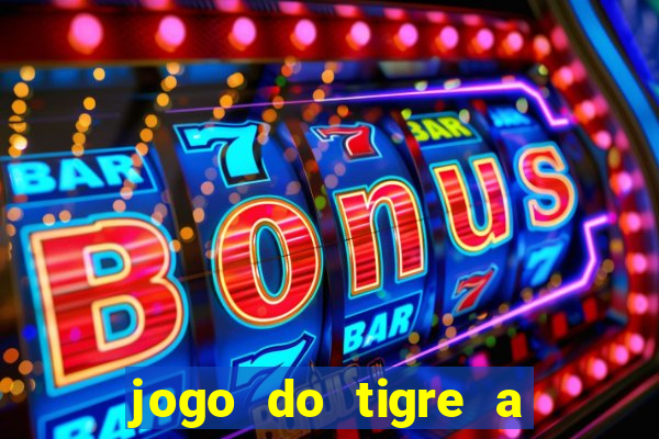 jogo do tigre a partir de 5 reais