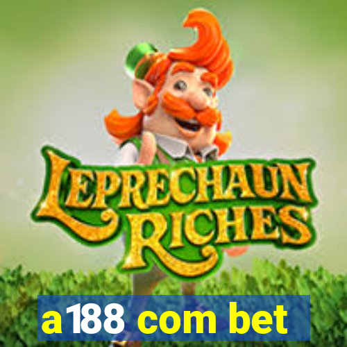 a188 com bet