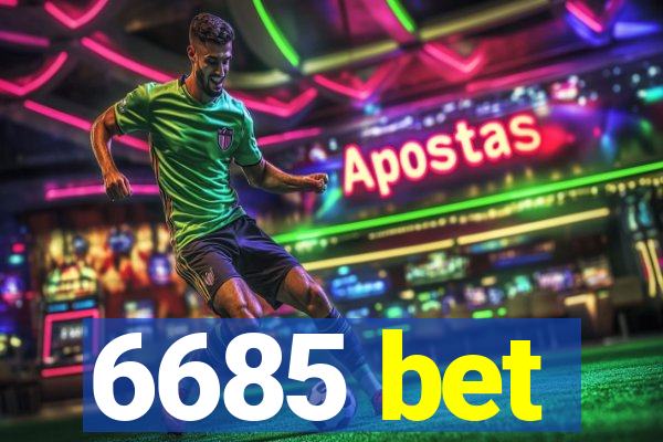 6685 bet