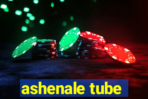 ashenale tube