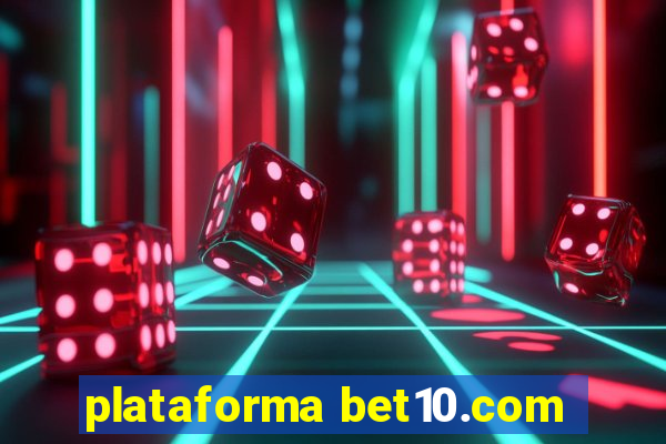 plataforma bet10.com