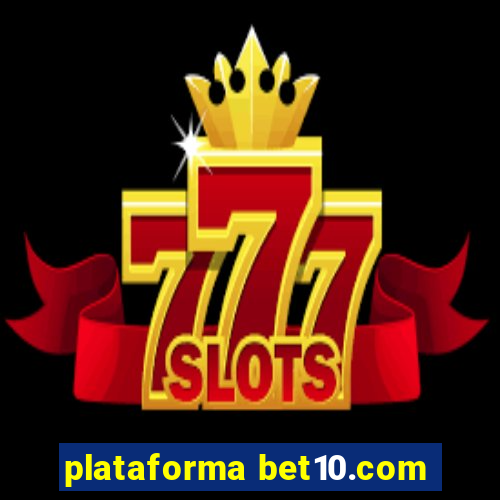 plataforma bet10.com