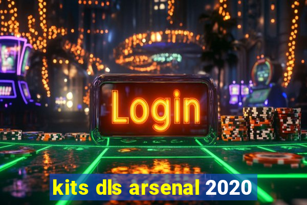 kits dls arsenal 2020