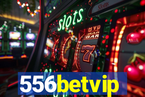 556betvip