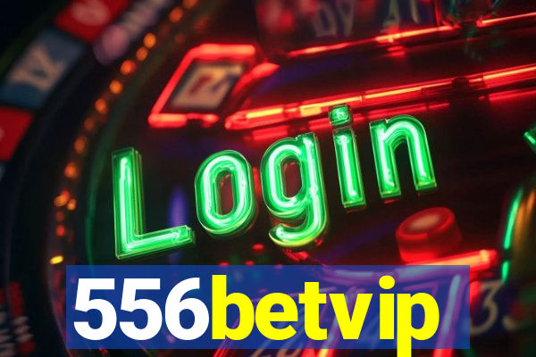 556betvip