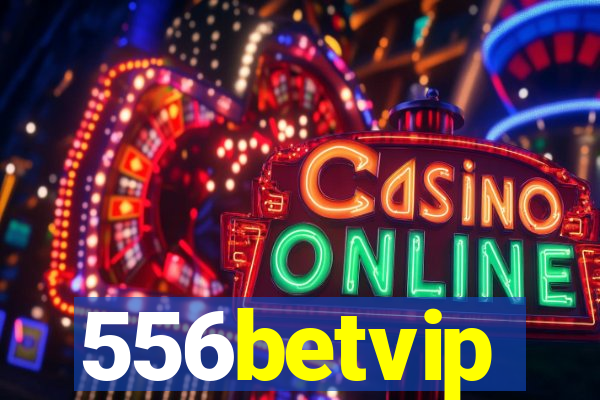 556betvip