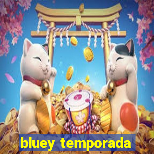 bluey temporada