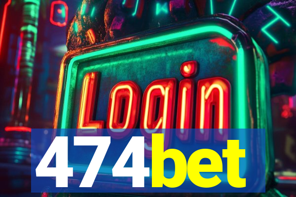 474bet