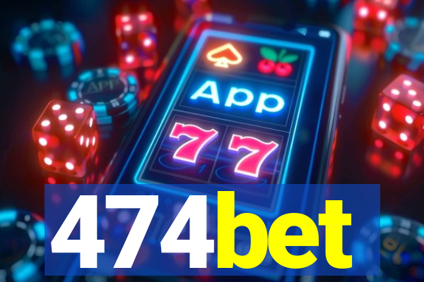 474bet