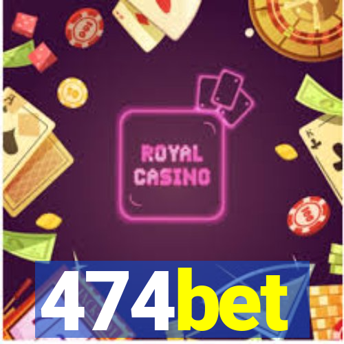 474bet