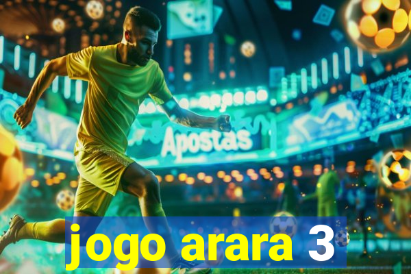 jogo arara 3