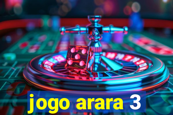 jogo arara 3