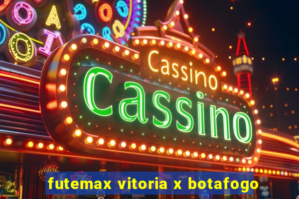 futemax vitoria x botafogo