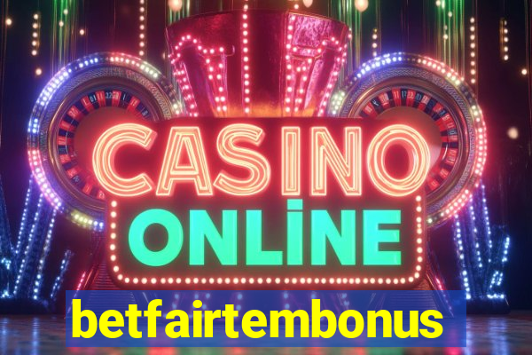 betfairtembonus