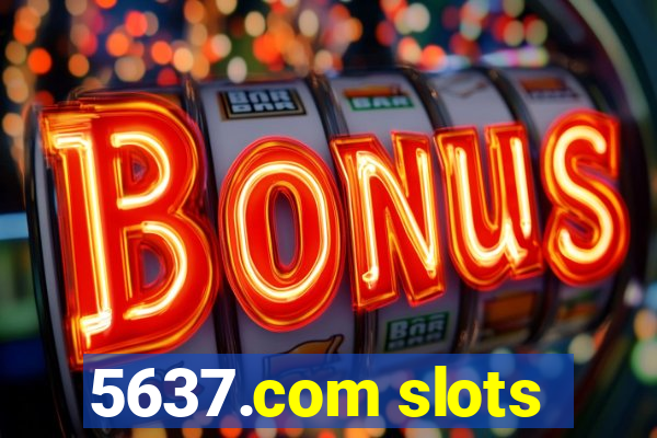 5637.com slots