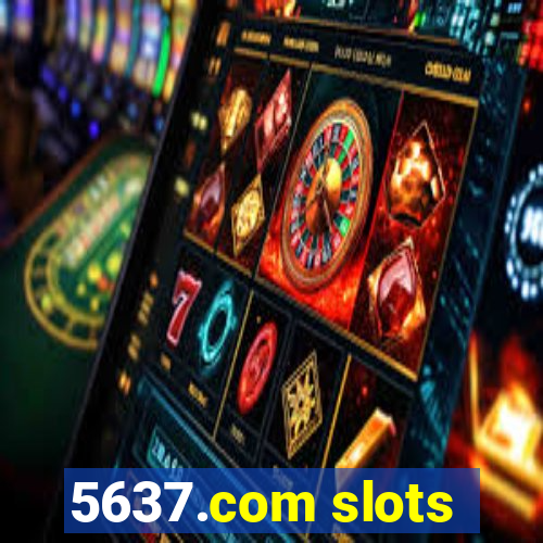 5637.com slots