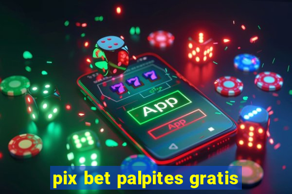 pix bet palpites gratis