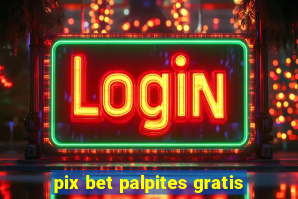 pix bet palpites gratis