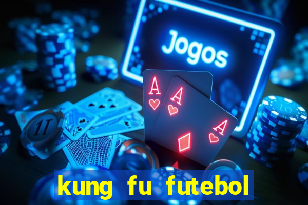 kung fu futebol clube dublado torrent