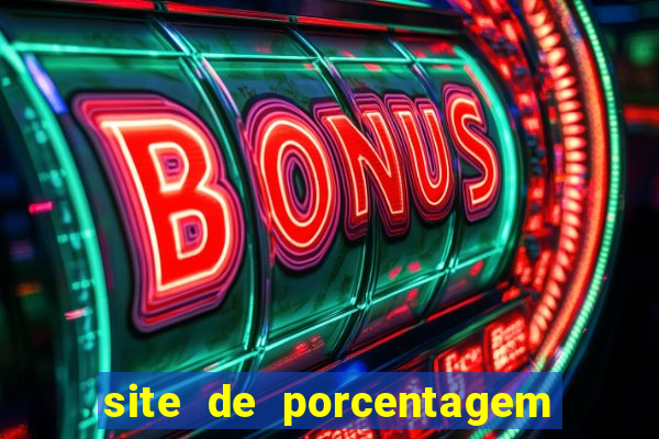 site de porcentagem de jogos slots