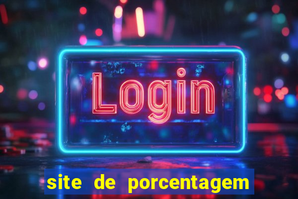 site de porcentagem de jogos slots