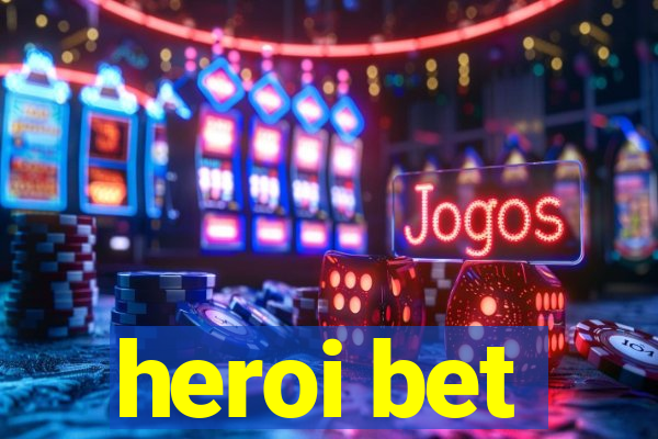 heroi bet